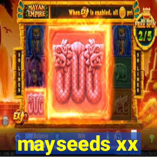 mayseeds xx